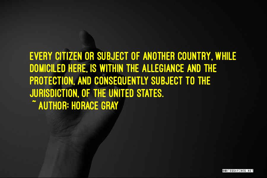 Jurisdiction Quotes By Horace Gray