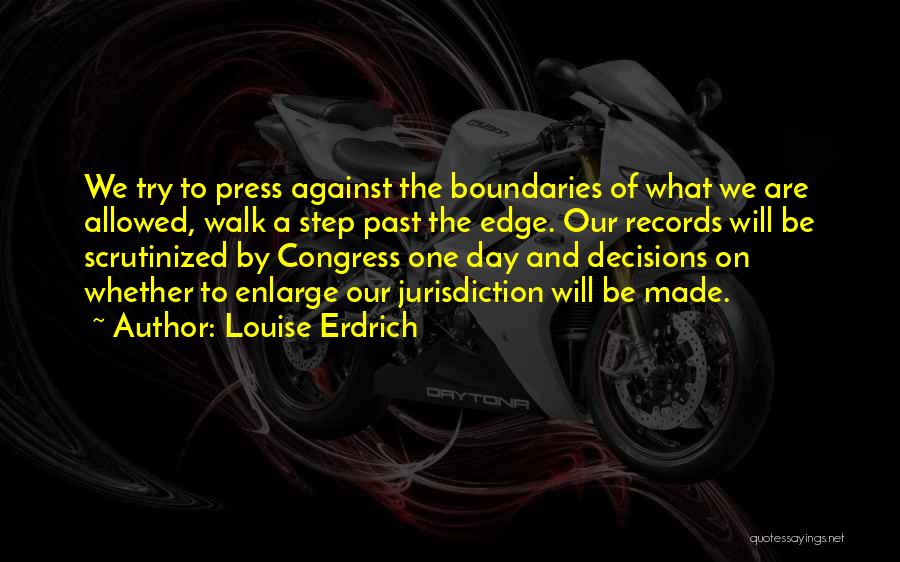 Jurisdiction Quotes By Louise Erdrich