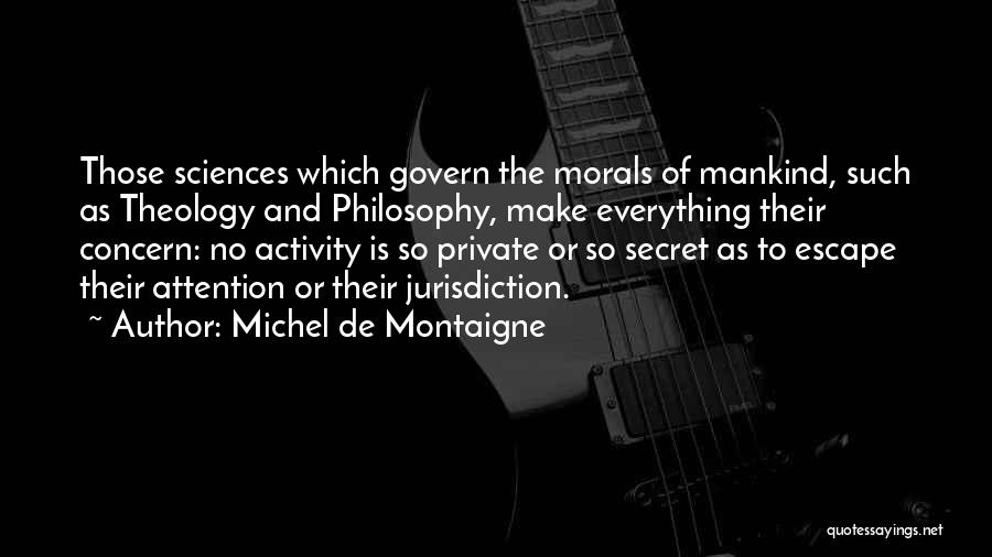 Jurisdiction Quotes By Michel De Montaigne