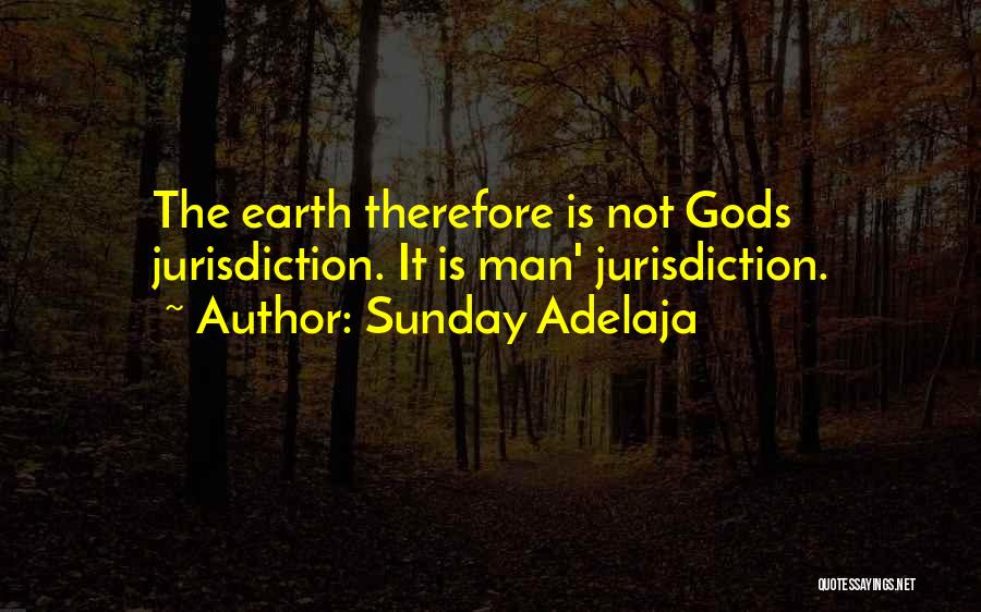 Jurisdiction Quotes By Sunday Adelaja