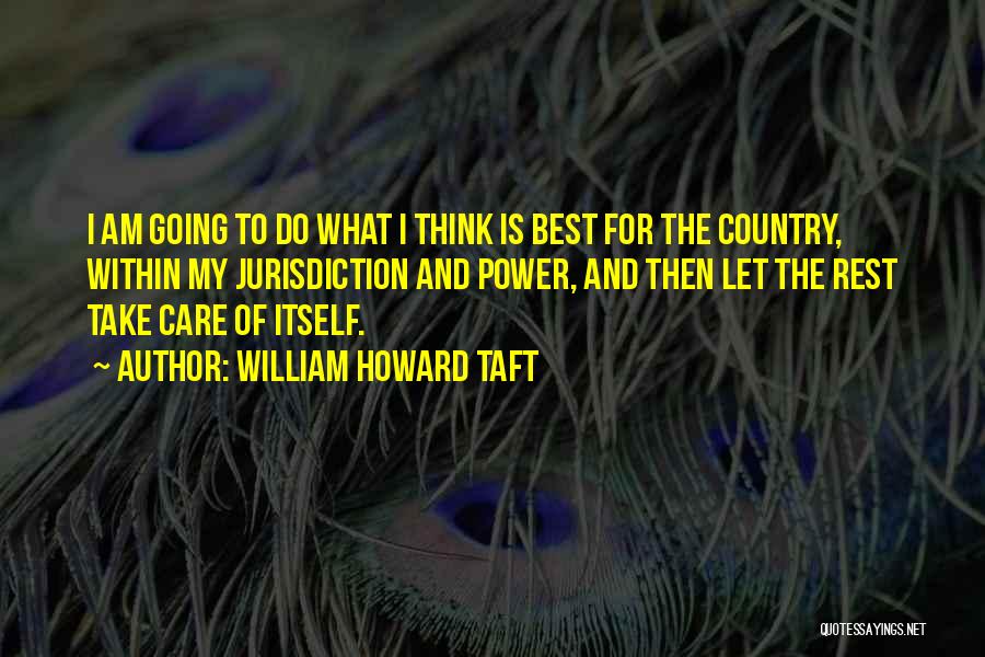 Jurisdiction Quotes By William Howard Taft