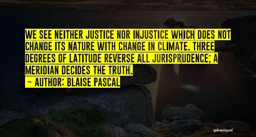 Jurisprudence Quotes By Blaise Pascal