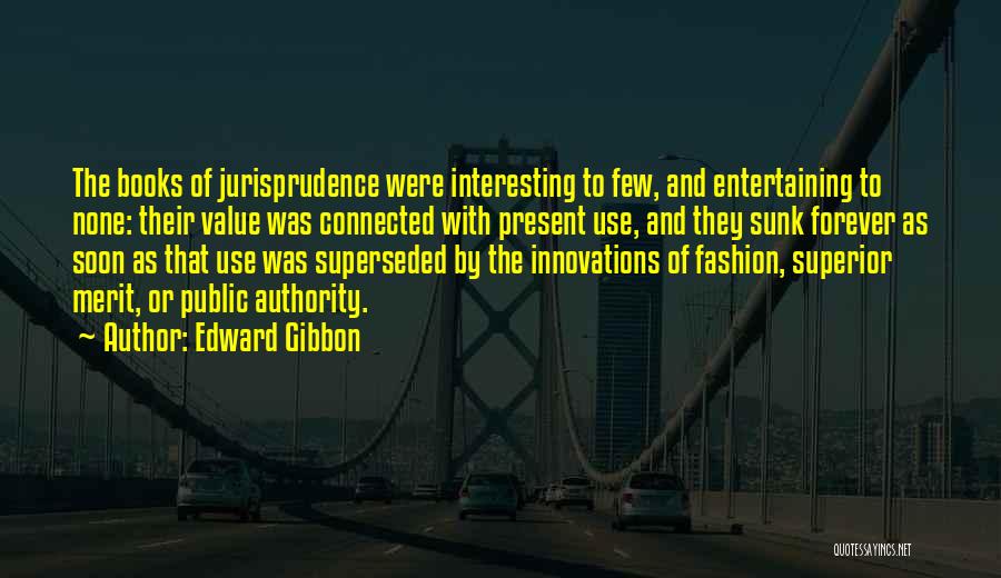 Jurisprudence Quotes By Edward Gibbon