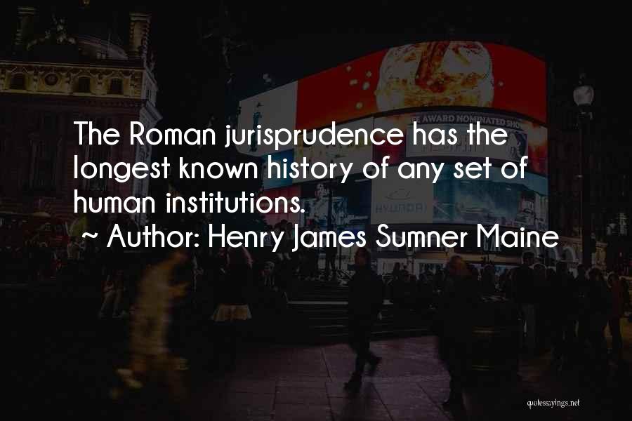Jurisprudence Quotes By Henry James Sumner Maine