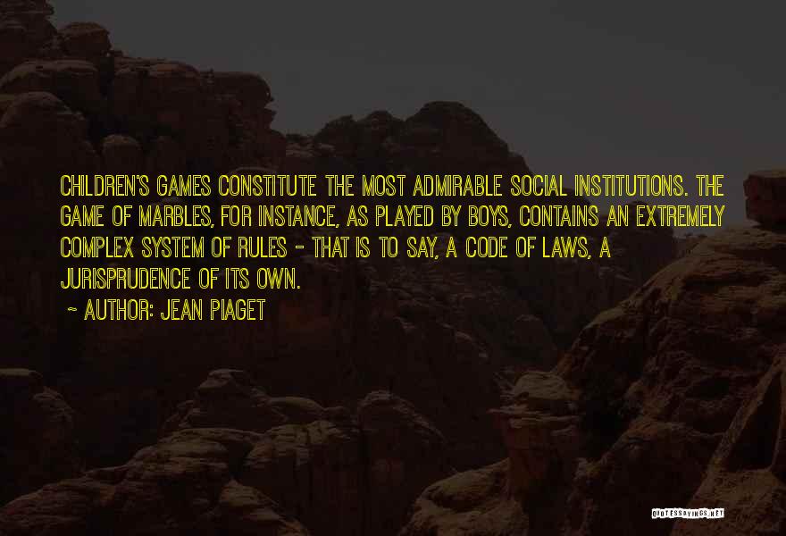 Jurisprudence Quotes By Jean Piaget