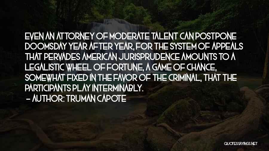 Jurisprudence Quotes By Truman Capote