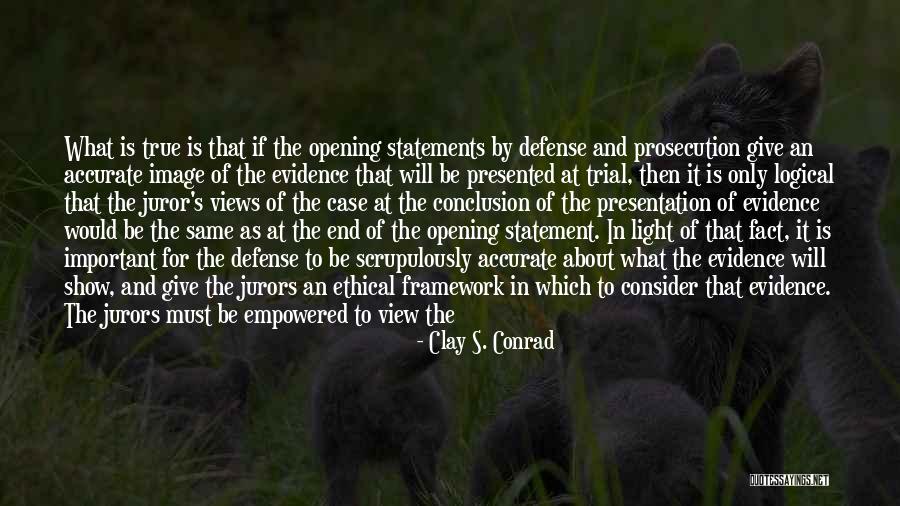 Juror 4 Quotes By Clay S. Conrad