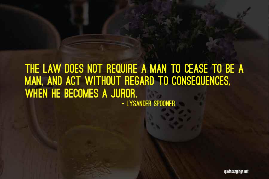 Juror 4 Quotes By Lysander Spooner