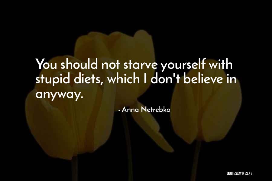 Jurubatu Quotes By Anna Netrebko