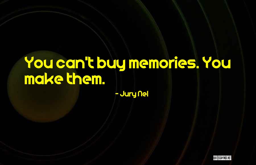 Jury Nel Quotes 335334 Jury Nel Quotes 335334