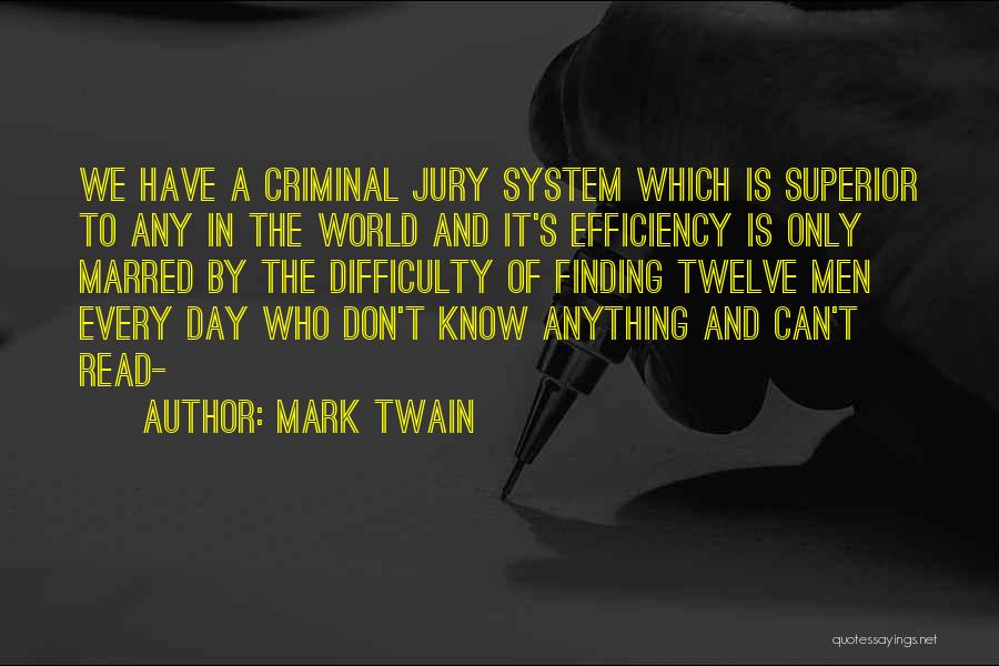 Jury Of Twelve Quotes By Mark Twain