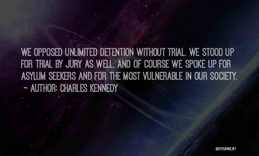Jury Quotes By Charles Kennedy