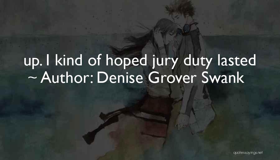 Jury Quotes By Denise Grover Swank