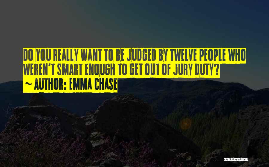 Jury Quotes By Emma Chase