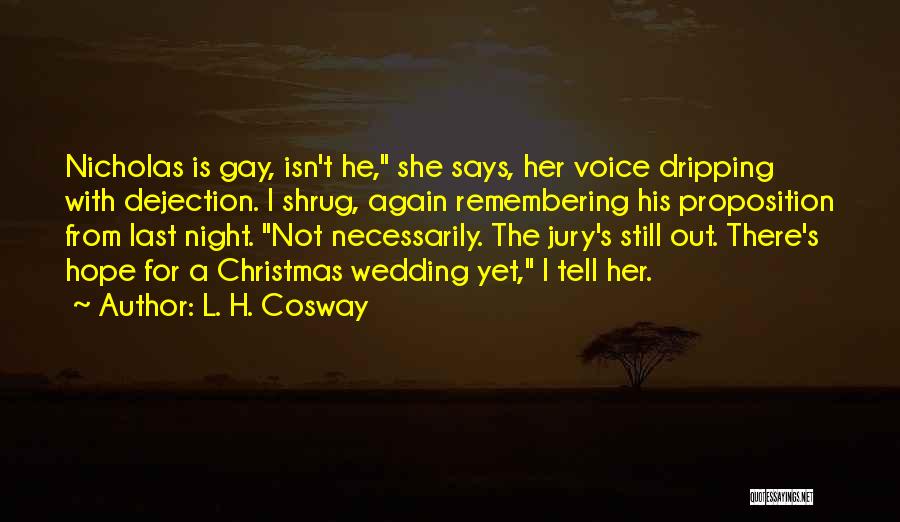 Jury Quotes By L. H. Cosway