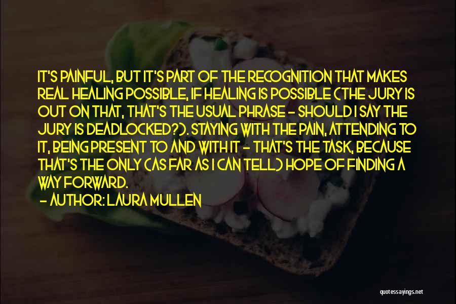 Jury Quotes By Laura Mullen