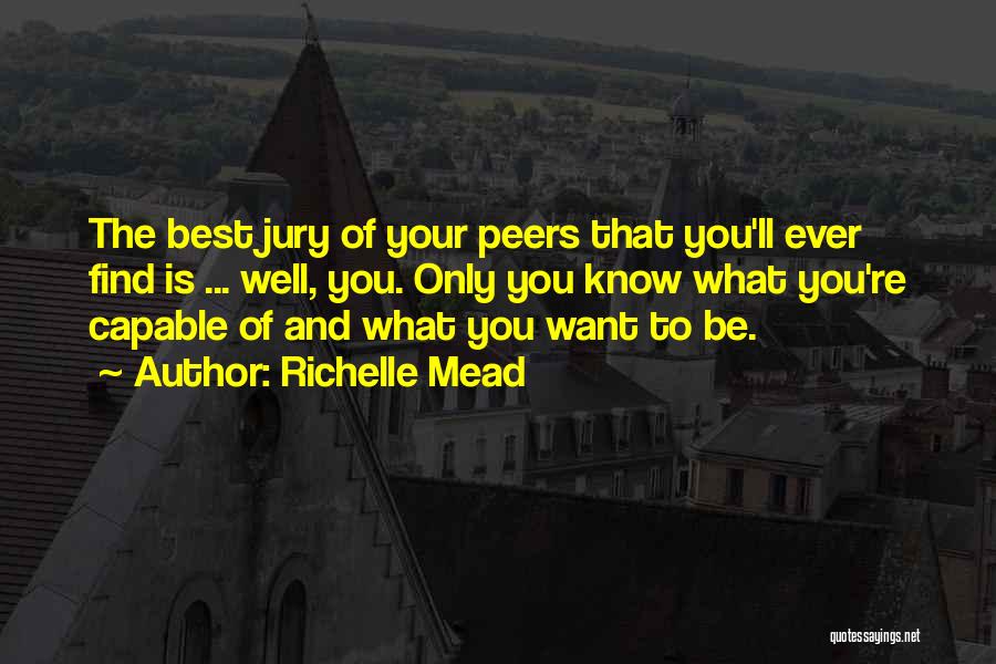 Jury Quotes By Richelle Mead
