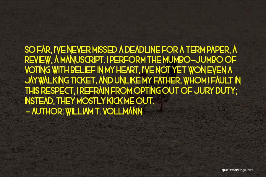 Jury Quotes By William T. Vollmann