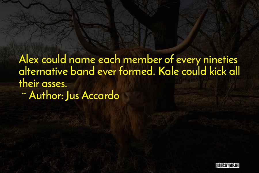 Jus Accardo Quotes 1915059