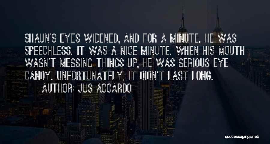 Jus Accardo Quotes 619346