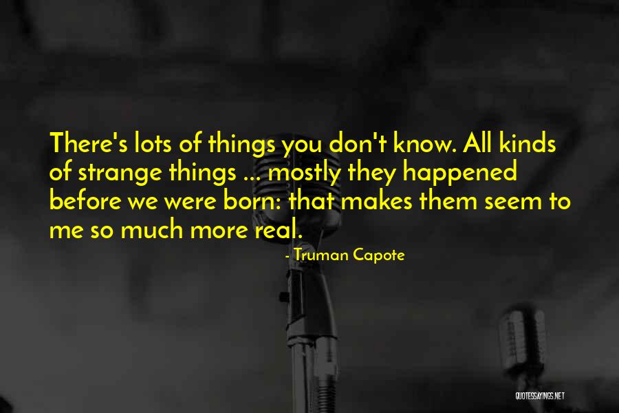 Jusoh Kelong Quotes By Truman Capote Jusoh Kelong Quotes By Truman Capote