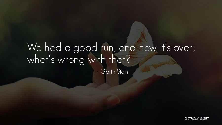 Jusquau Boutiste Quotes By Garth Stein Jusquau Boutiste Quotes By Garth Stein