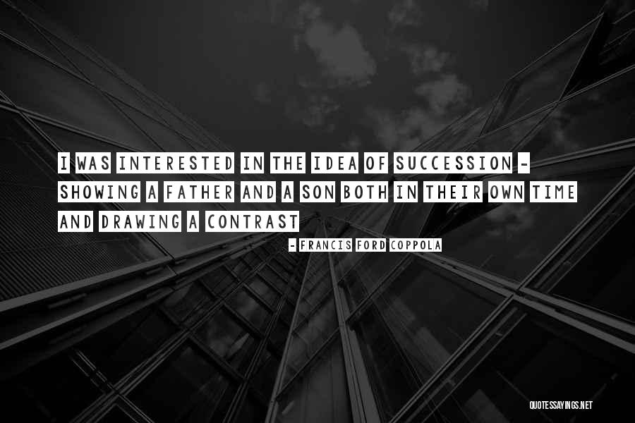 Jusquau Quotes By Francis Ford Coppola Jusquau Quotes By Francis Ford Coppola