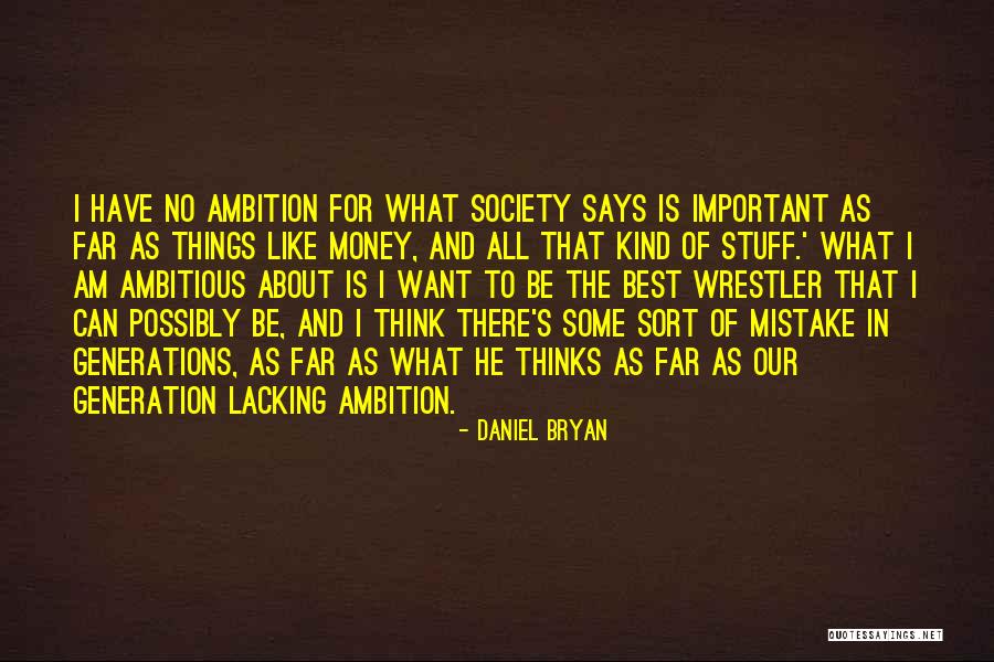 Jusque Ou Quotes By Daniel Bryan Jusque Ou Quotes By Daniel Bryan