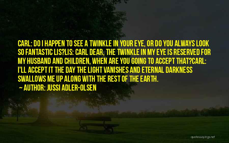 Jussi Adler-Olsen Quotes 2170592