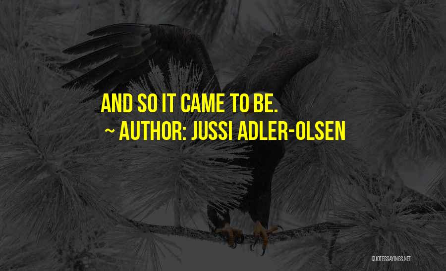 Jussi Adler-Olsen Quotes 2224126