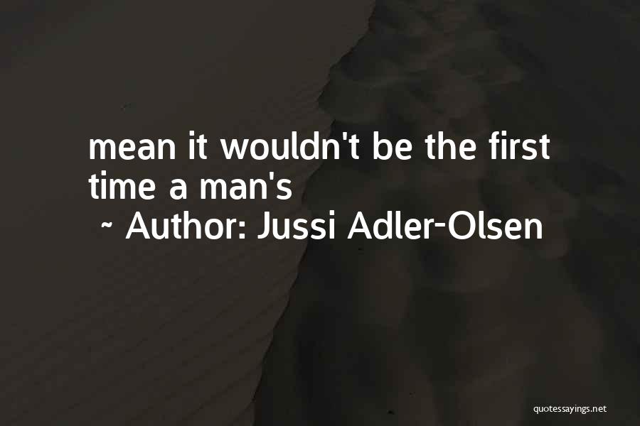 Jussi Adler-Olsen Quotes 604959