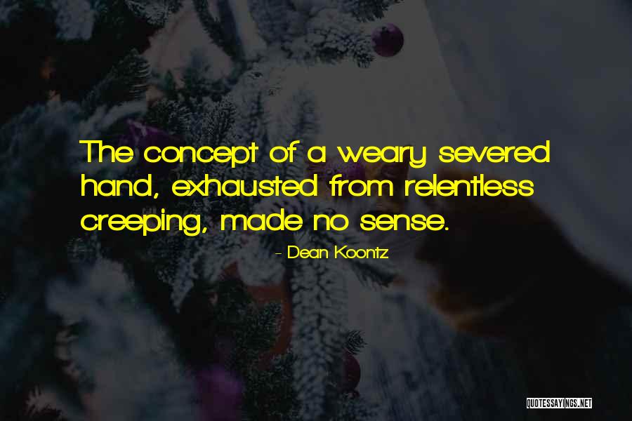 Jussila Vineyard Quotes By Dean Koontz Jussila Vineyard Quotes By Dean Koontz