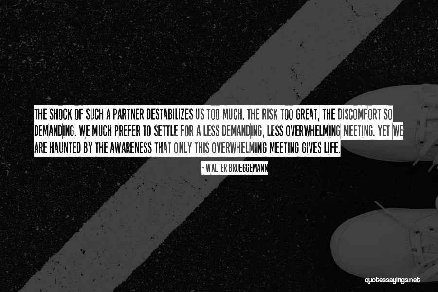 Jussy Aisne Quotes By Walter Brueggemann Jussy Aisne Quotes By Walter Brueggemann