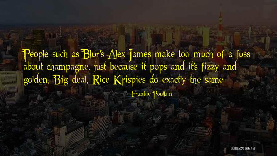 Just A Blur Quotes By Frankie Poullain Just A Blur Quotes By Frankie Poullain