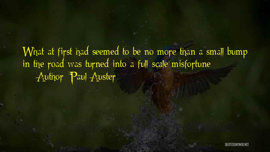 Just A Bump In The Road Quotes By Paul Auster