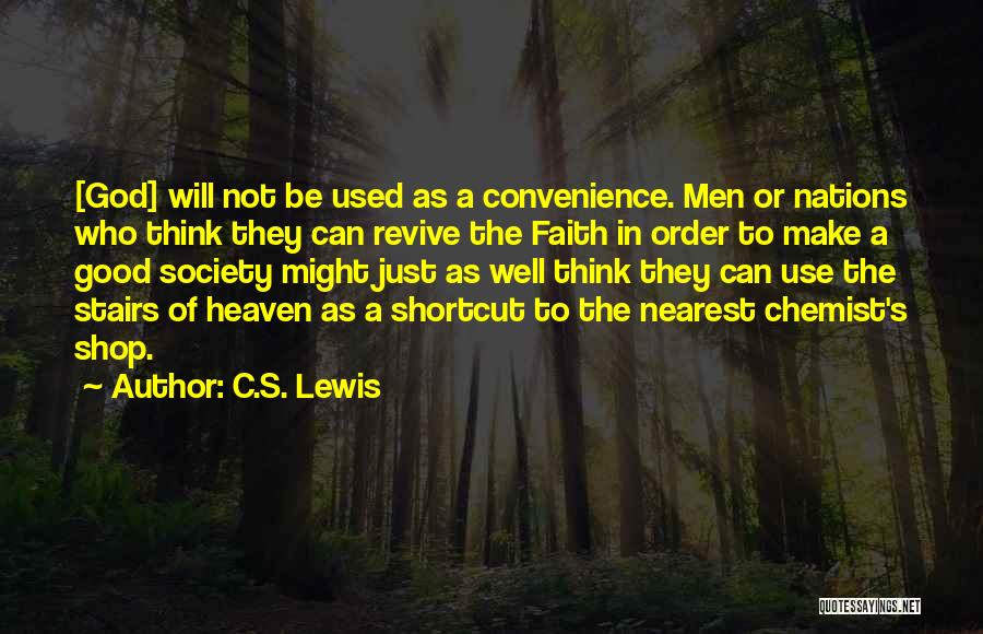 Just A Convenience Quotes By C.S. Lewis