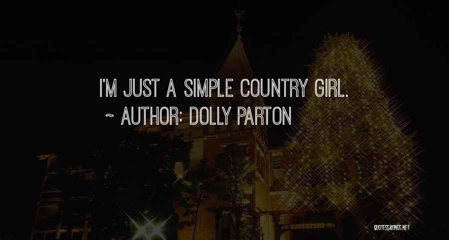 Just A Country Girl Quotes By Dolly Parton