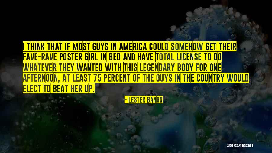 Just A Country Girl Quotes By Lester Bangs