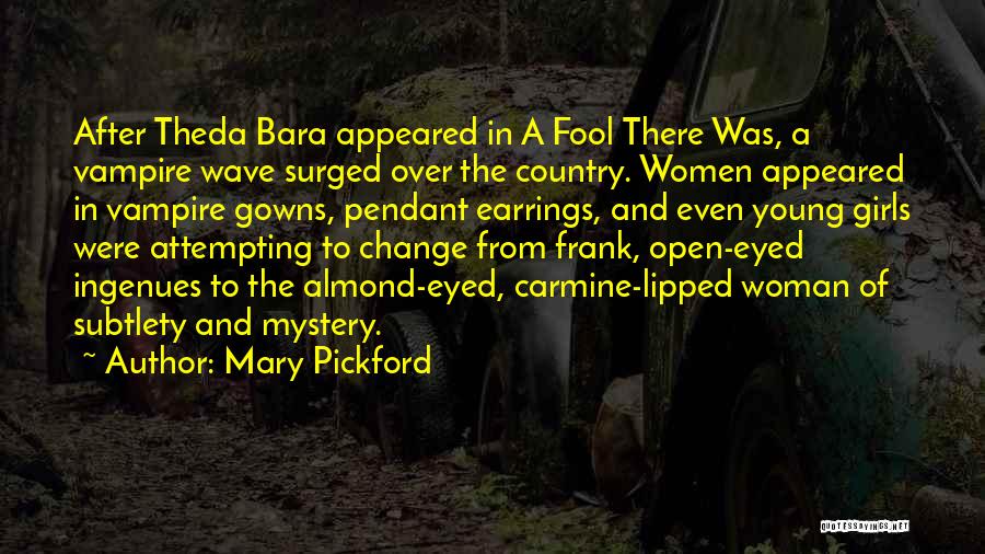 Just A Country Girl Quotes By Mary Pickford