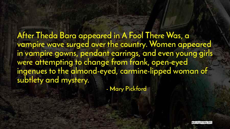 Just A Country Girl Quotes By Mary Pickford