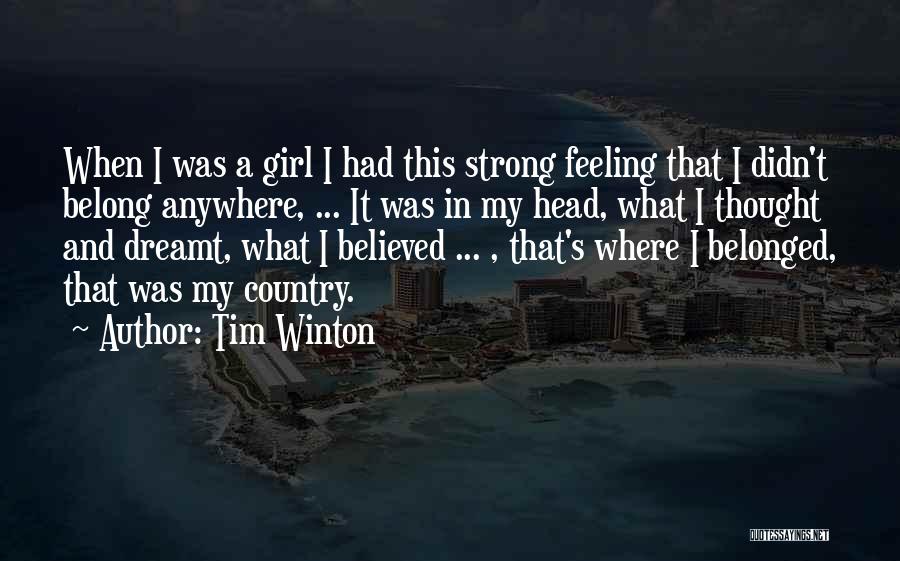 Just A Country Girl Quotes By Tim Winton