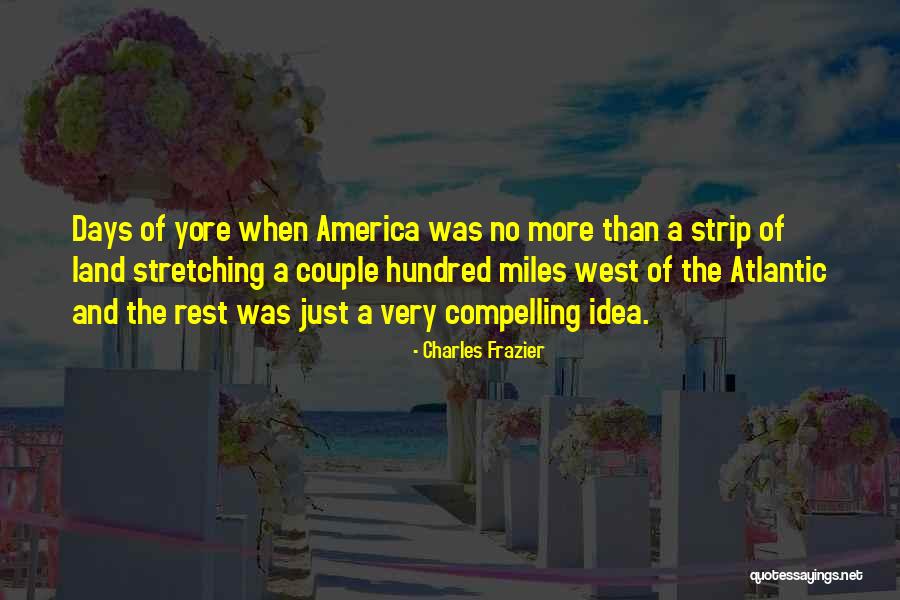 Just A Couple Of Days Quotes By Charles Frazier Just A Couple Of Days Quotes By Charles Frazier