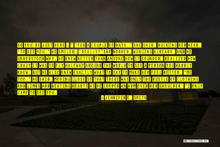 Just A Couple Of Days Quotes By Jennifer E. Smith Just A Couple Of Days Quotes By Jennifer E. Smith
