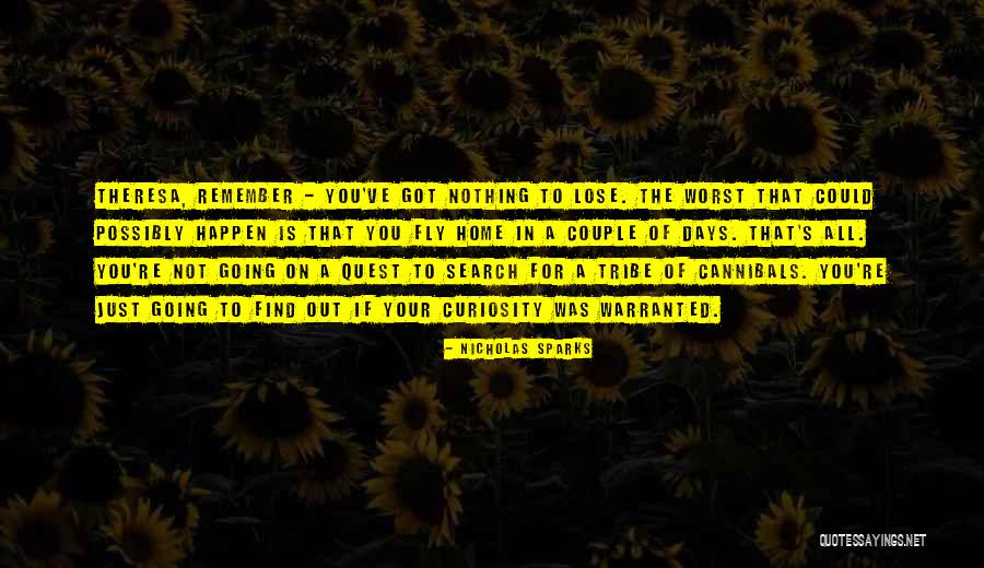 Just A Couple Of Days Quotes By Nicholas Sparks Just A Couple Of Days Quotes By Nicholas Sparks