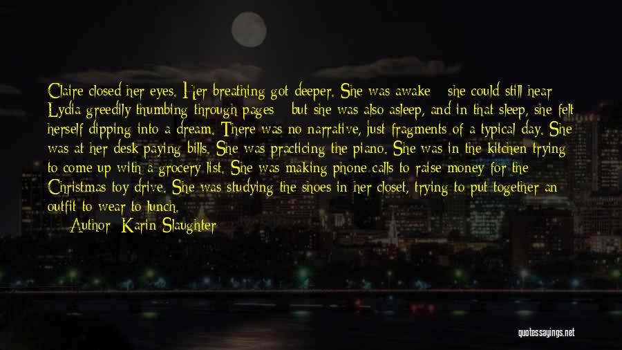 Just A Dream Quotes By Karin Slaughter