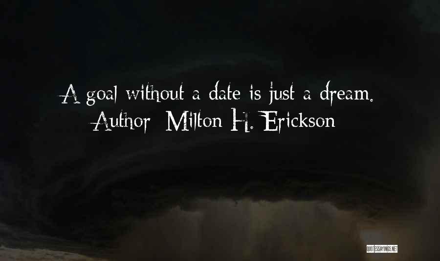 Just A Dream Quotes By Milton H. Erickson