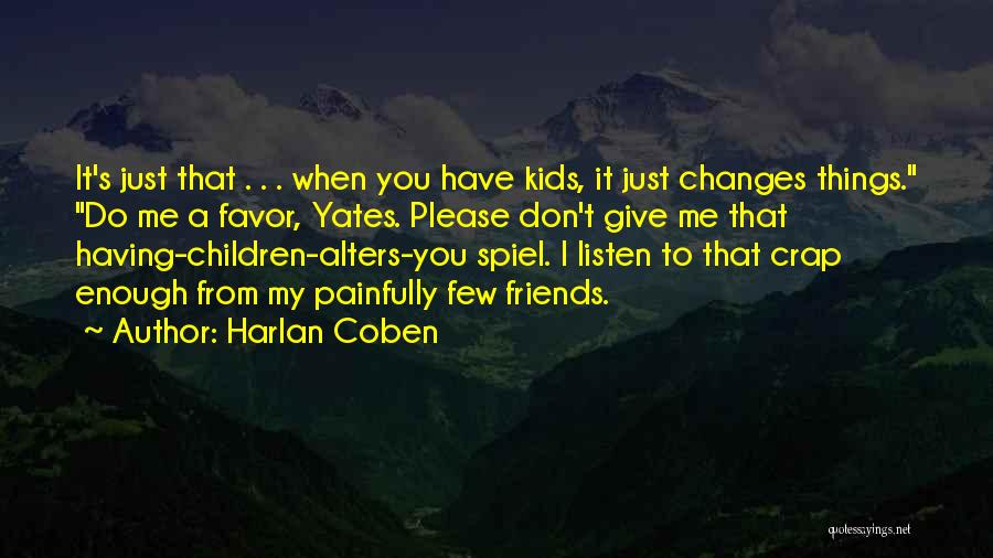 Just A Few Friends Quotes By Harlan Coben