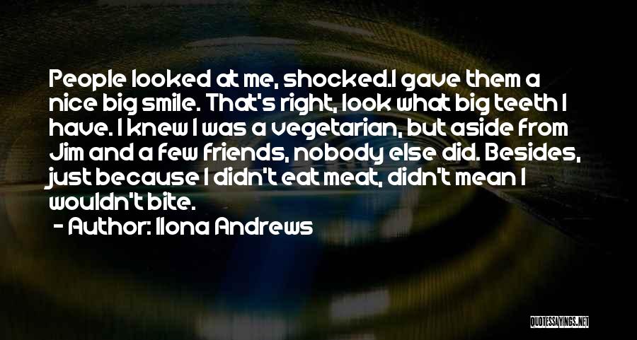 Just A Few Friends Quotes By Ilona Andrews