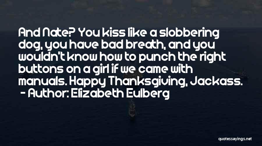 Just A Girl And Her Dog Quotes By Elizabeth Eulberg