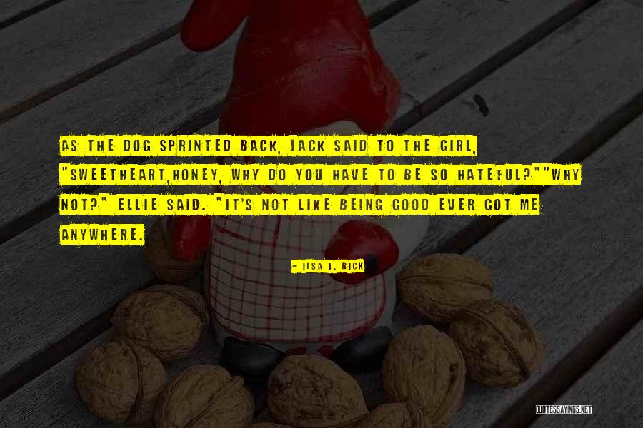 Just A Girl And Her Dog Quotes By Ilsa J. Bick